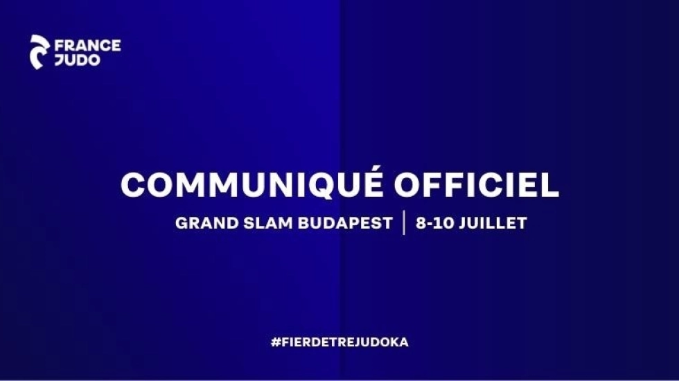 GRAND SLAM BUDAPEST : LA SÉLECTION FEMININE FORFAIT