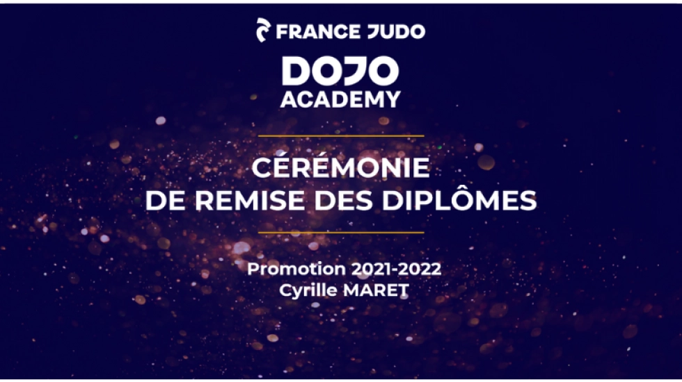 CÉRÉMONIE DE REMISE DES DIPLÔMES DE LA DOJO ACADEMY