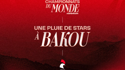 Championnats du monde 2026 : une pluie de stars à Bakou