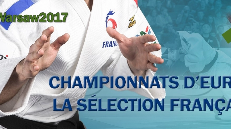 CHAMPIONNATS D'EUROPE 2017 - La sélection française