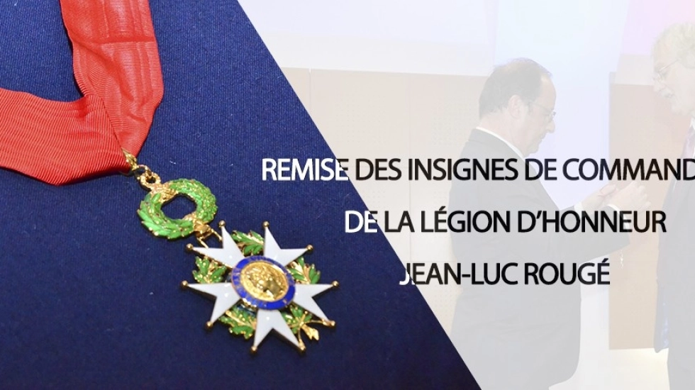 REMISE DES INSIGNES DE COMMANDEUR DE LA LÉGION D'HONNEUR