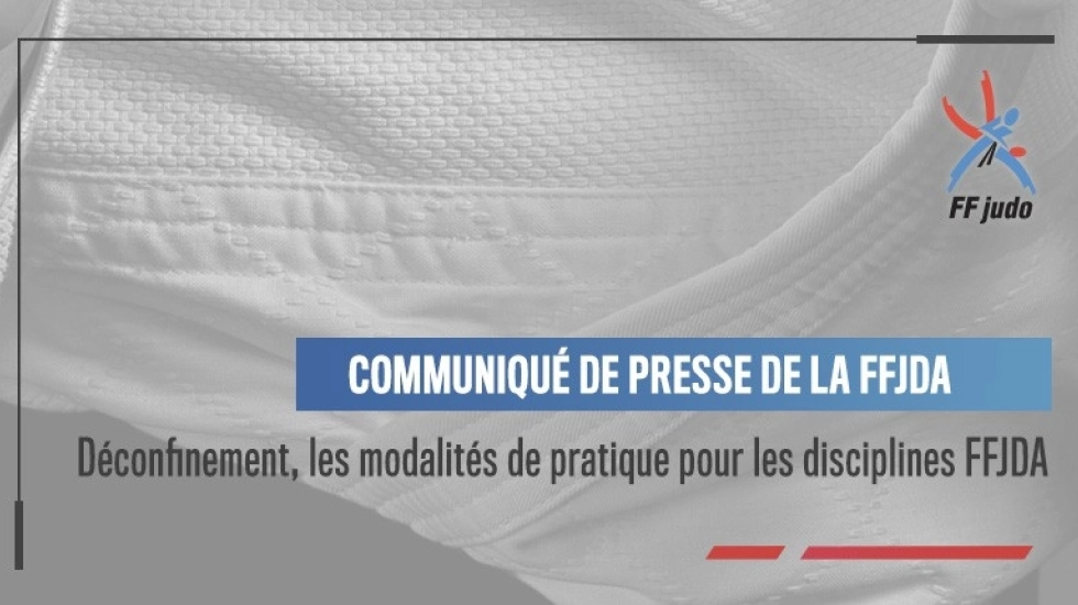 COMMUNIQUÉ DE PRESSE DE LA FFJDA - 26 MAI 2020